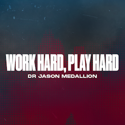 Work Hard, Play Hard - DJ Jason Medallion