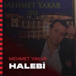 Mehmet Yakar - Halebi