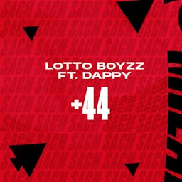 "+44" - Lotto Boyzz ft. Dappy