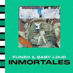 INMORTALES - Funzo & Baby Loud