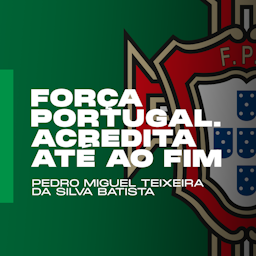 Força Portugal. Acredita até ao fim