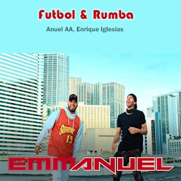 Anuel AA ft. Enrique Iglesias - Fútbol & Rumba