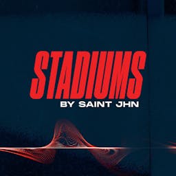Stadiums by Saint Jhn