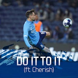 Do It To It (ft. Cherish)