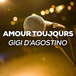 GIGI D'AGOSTINO - "L'Amour Toujours"